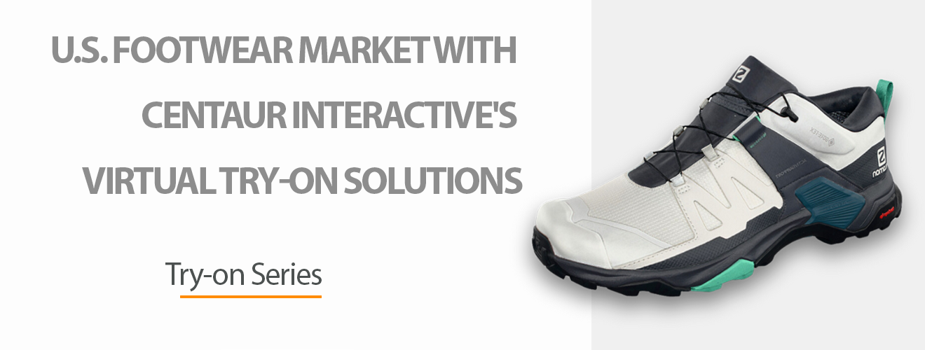 Transforming the U.S. Footwear Market with Centaur Interactive's Virtual Try-On Solution